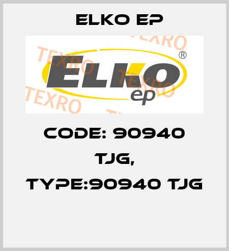 Code: 90940 TJG, Type:90940 TJG  Elko EP