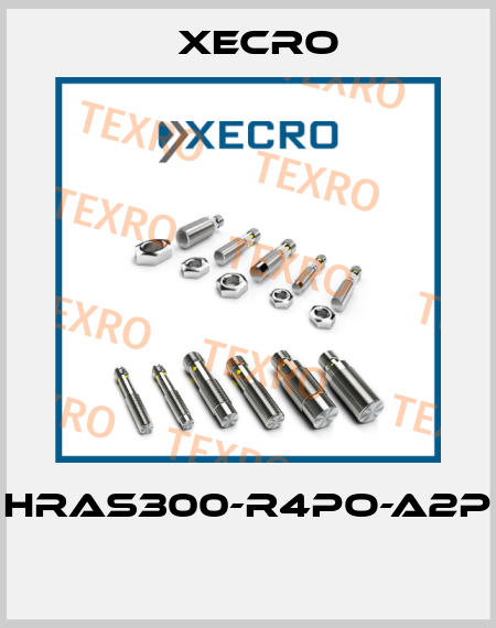 HRAS300-R4PO-A2P  Xecro