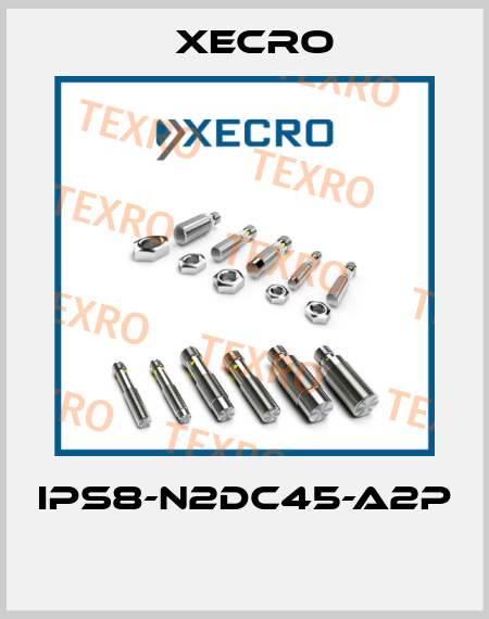 IPS8-N2DC45-A2P  Xecro