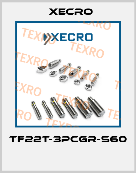 TF22T-3PCGR-S60  Xecro