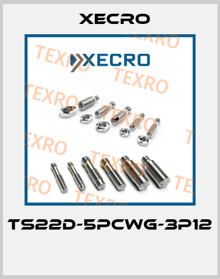 TS22D-5PCWG-3P12  Xecro