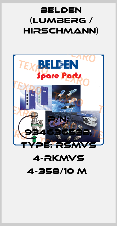 P/N: 934636532, Type: RSMVS 4-RKMVS 4-358/10 M  Belden (Lumberg / Hirschmann)