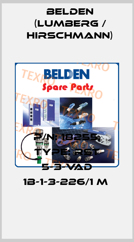 P/N: 18255, Type: RST 5-3-VAD 1B-1-3-226/1 M  Belden (Lumberg / Hirschmann)