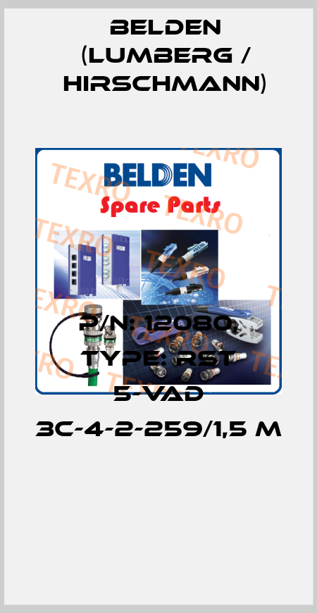 P/N: 12080, Type: RST 5-VAD 3C-4-2-259/1,5 M  Belden (Lumberg / Hirschmann)