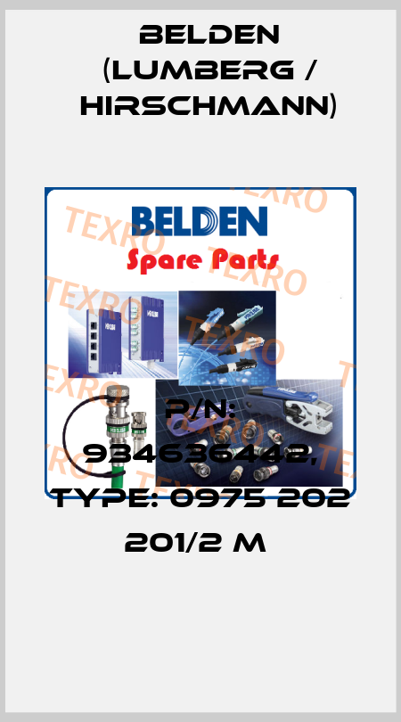 P/N: 934636442, Type: 0975 202 201/2 M  Belden (Lumberg / Hirschmann)