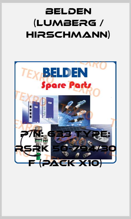 P/N: 633 Type: RSRK 50-794/30 F (pack x10) Belden (Lumberg / Hirschmann)