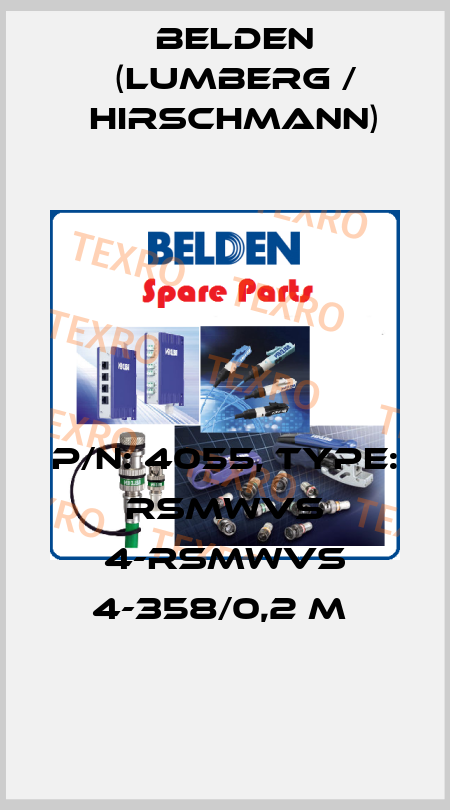 P/N: 4055, Type: RSMWVS 4-RSMWVS 4-358/0,2 M  Belden (Lumberg / Hirschmann)