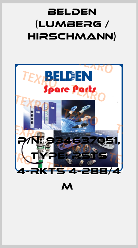 P/N: 934637051, Type: RSTS 4-RKTS 4-288/4 M  Belden (Lumberg / Hirschmann)