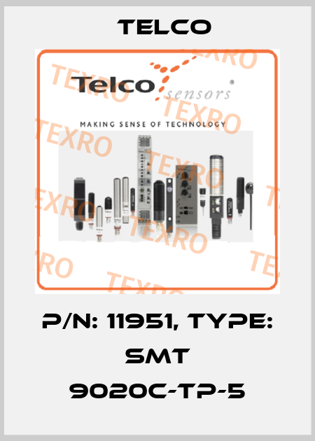 p/n: 11951, Type: SMT 9020C-TP-5 Telco