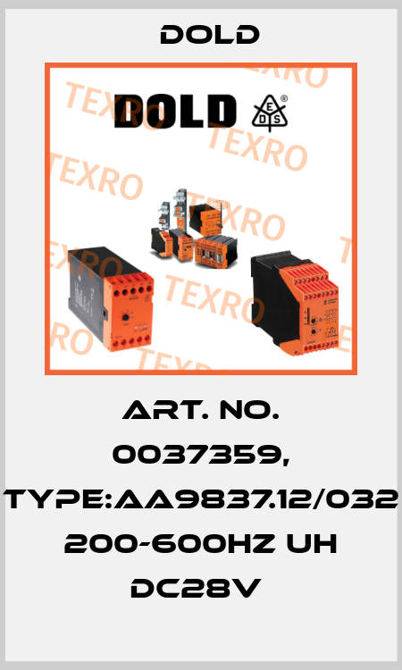 Art. No. 0037359, Type:AA9837.12/032 200-600HZ UH DC28V  Dold