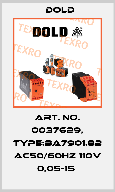 Art. No. 0037629, Type:BA7901.82 AC50/60HZ 110V 0,05-1S  Dold