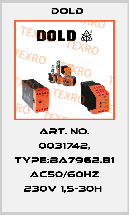 Art. No. 0031742, Type:BA7962.81 AC50/60HZ 230V 1,5-30H  Dold