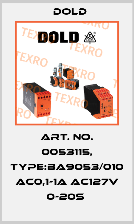 Art. No. 0053115, Type:BA9053/010 AC0,1-1A AC127V 0-20S  Dold