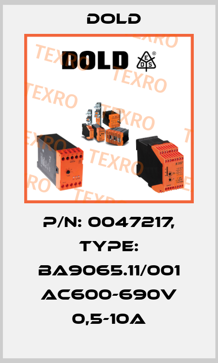 p/n: 0047217, Type: BA9065.11/001 AC600-690V 0,5-10A Dold