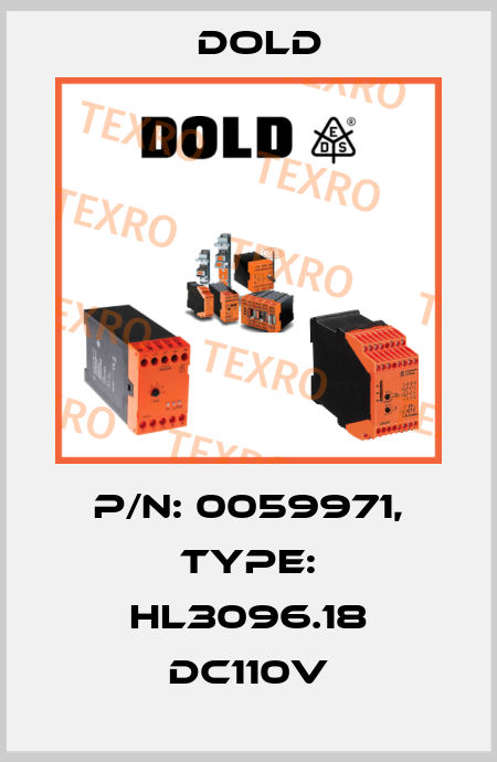 p/n: 0059971, Type: HL3096.18 DC110V Dold