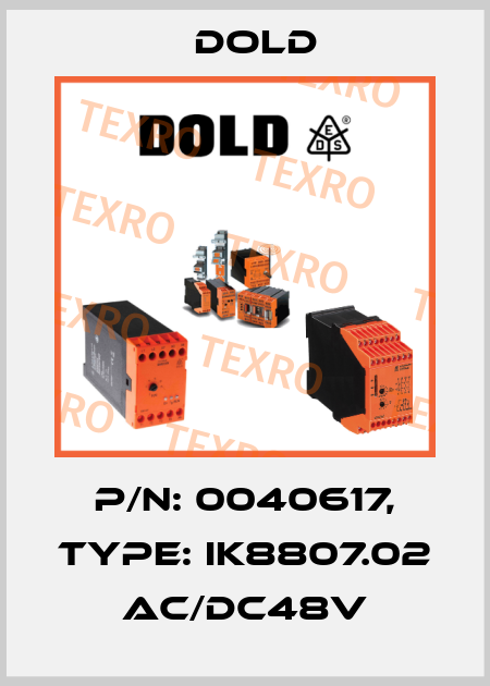 p/n: 0040617, Type: IK8807.02 AC/DC48V Dold