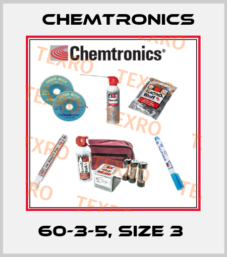 60-3-5, SIZE 3  Chemtronics