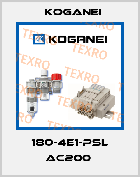 180-4E1-PSL AC200  Koganei