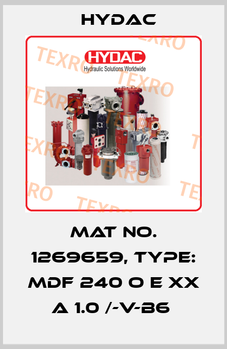 Mat No. 1269659, Type: MDF 240 O E XX A 1.0 /-V-B6  Hydac