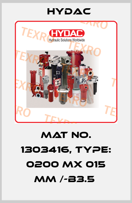 Mat No. 1303416, Type: 0200 MX 015 MM /-B3.5  Hydac