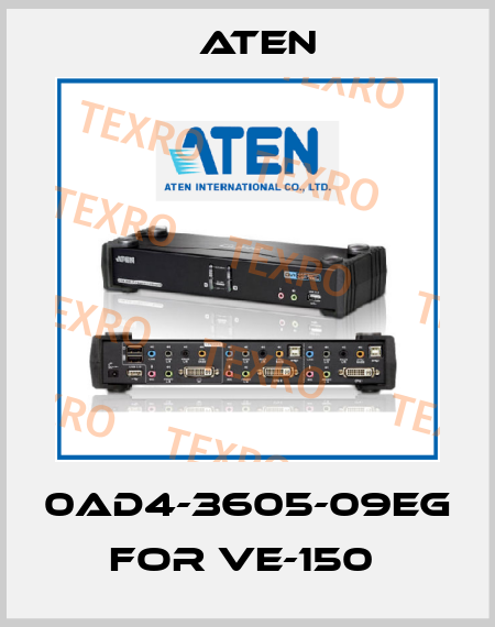 0AD4-3605-09EG for VE-150  Aten