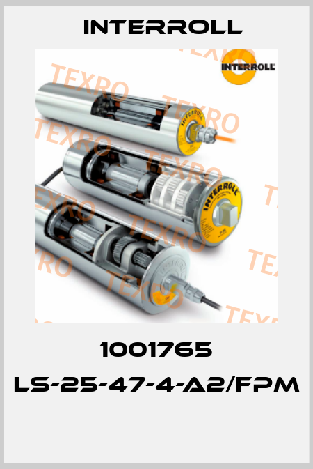1001765 LS-25-47-4-A2/FPM  Interroll
