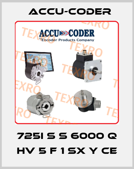 725I S S 6000 Q HV 5 F 1 SX Y CE ACCU-CODER