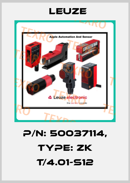 p/n: 50037114, Type: ZK T/4.01-S12 Leuze