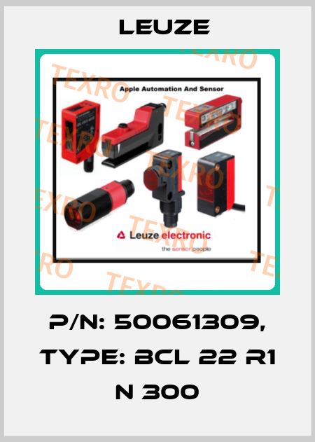 p/n: 50061309, Type: BCL 22 R1 N 300 Leuze