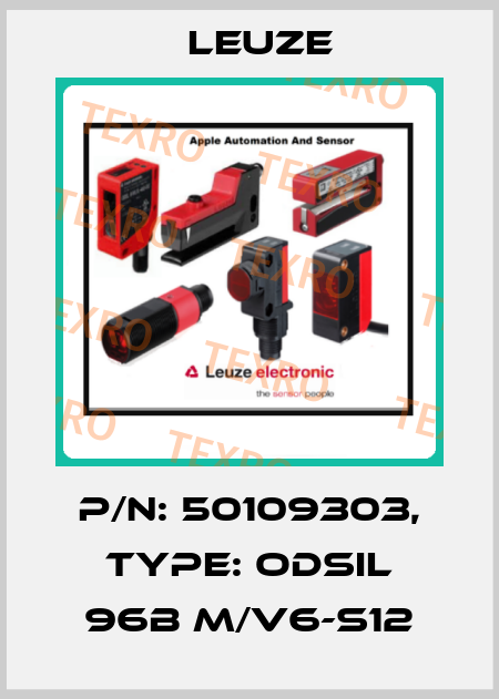 p/n: 50109303, Type: ODSIL 96B M/V6-S12 Leuze