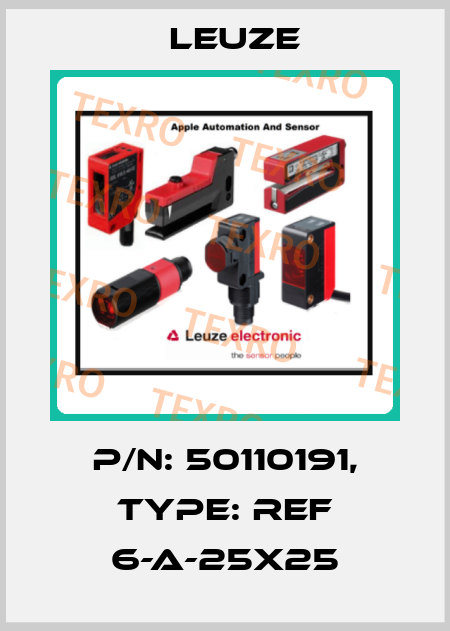 p/n: 50110191, Type: REF 6-A-25x25 Leuze