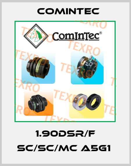 1.90DSR/F SC/SC/MC A5G1  Comintec