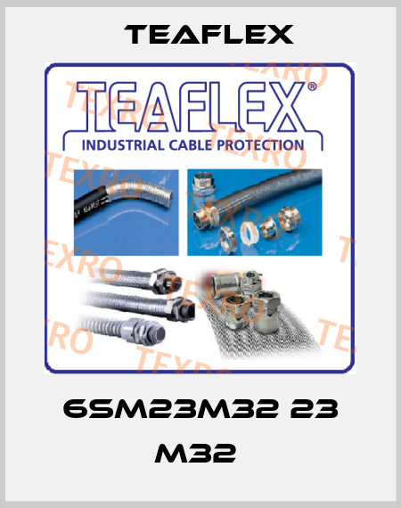 6SM23M32 23 M32  Teaflex