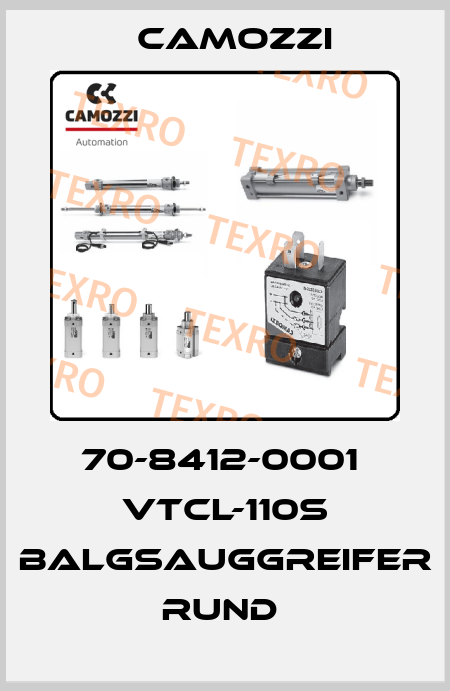 70-8412-0001  VTCL-110S BALGSAUGGREIFER RUND  Camozzi