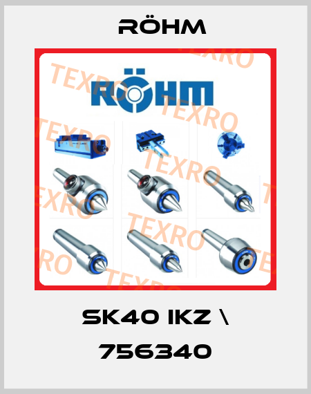 SK40 IKZ \ 756340 Röhm