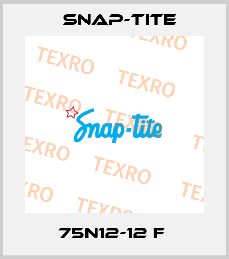 75N12-12 F  Snap-tite