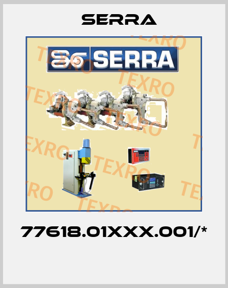 77618.01XXX.001/*  Serra