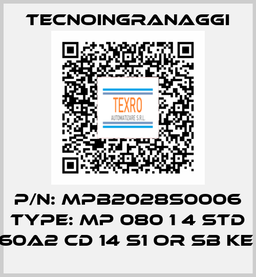 P/N: MPB2028S0006 Type: MP 080 1 4 STD 60A2 CD 14 S1 OR SB KE  TECNOINGRANAGGI