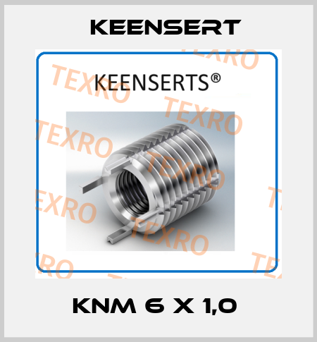 KNM 6 X 1,0  Keensert