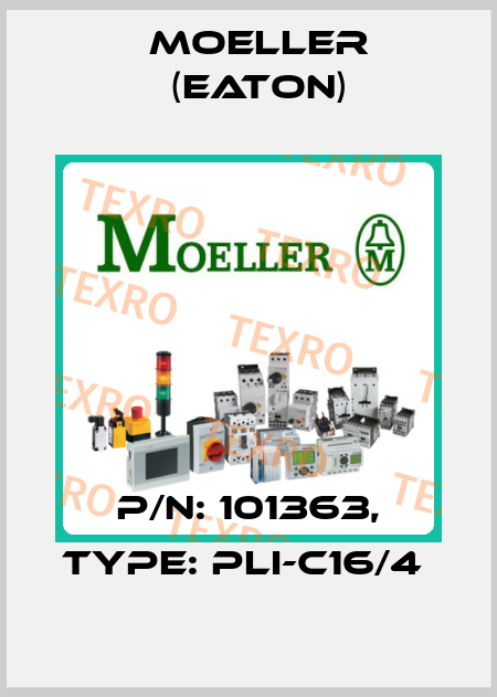 P/N: 101363, Type: PLI-C16/4  Moeller (Eaton)