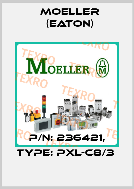 P/N: 236421, Type: PXL-C8/3  Moeller (Eaton)