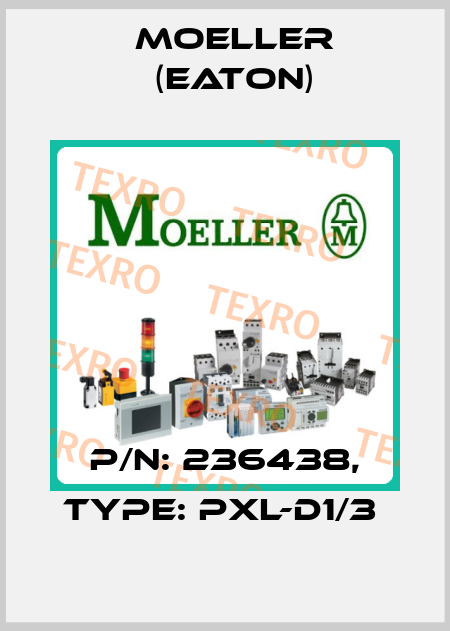 P/N: 236438, Type: PXL-D1/3  Moeller (Eaton)