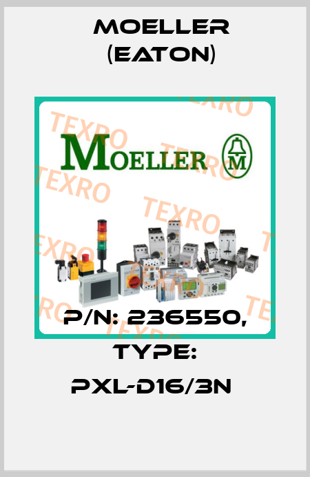 P/N: 236550, Type: PXL-D16/3N  Moeller (Eaton)