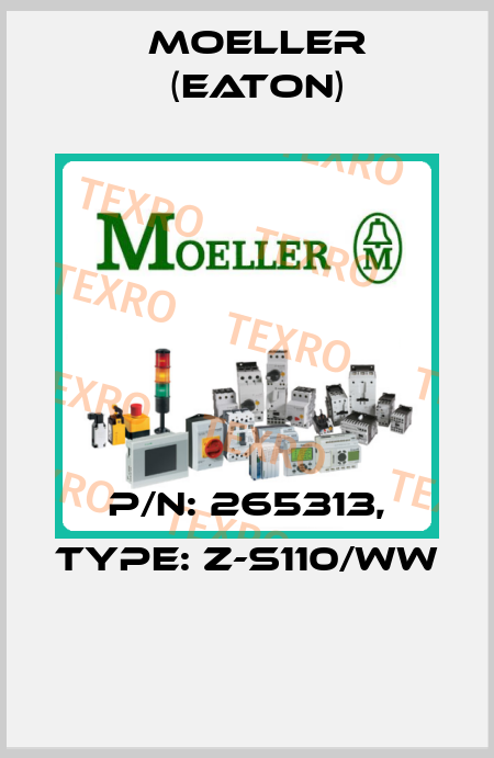 P/N: 265313, Type: Z-S110/WW  Moeller (Eaton)