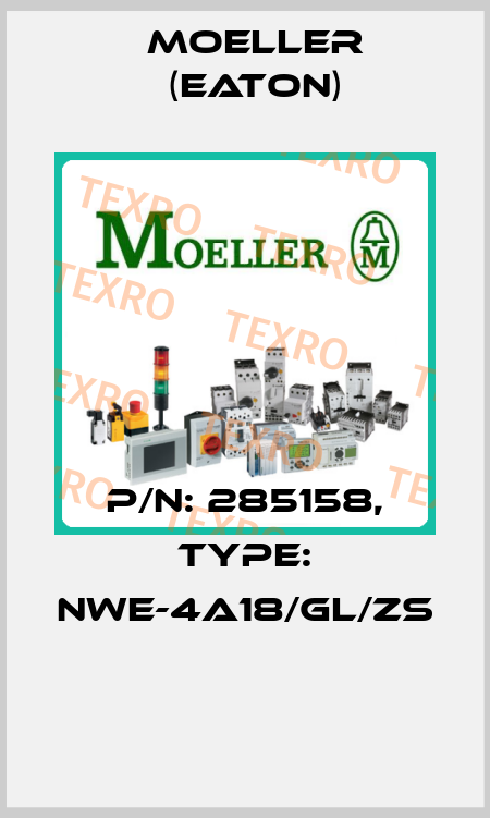 P/N: 285158, Type: NWE-4A18/GL/ZS  Moeller (Eaton)