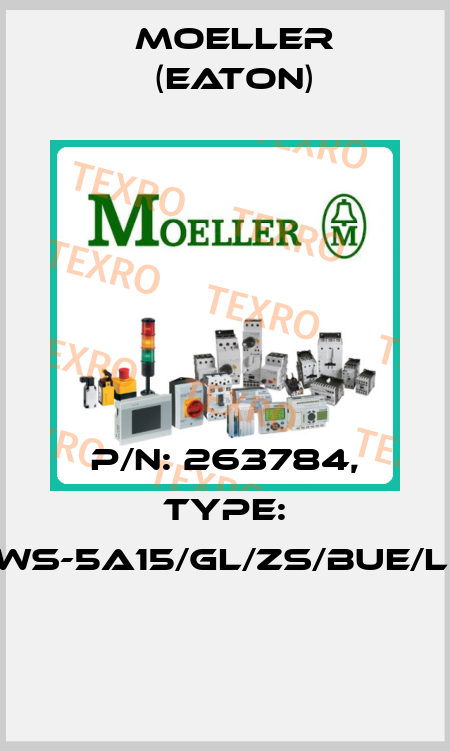 P/N: 263784, Type: NWS-5A15/GL/ZS/BUE/LEI  Moeller (Eaton)