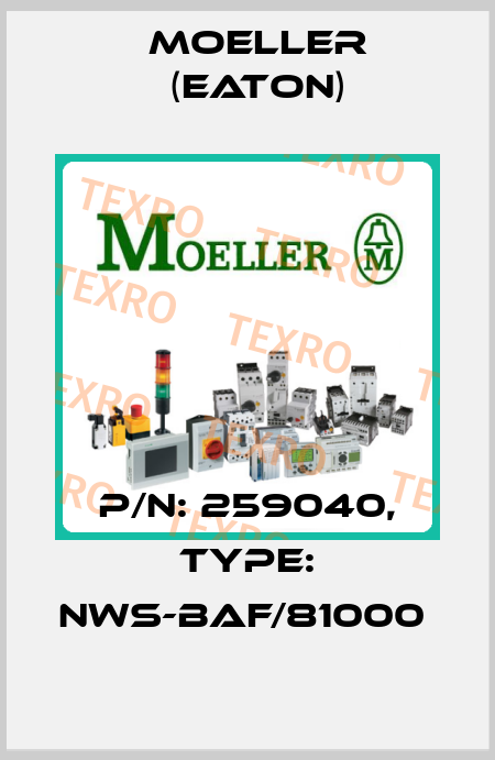 P/N: 259040, Type: NWS-BAF/81000  Moeller (Eaton)