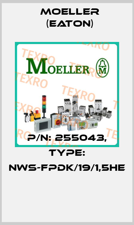 P/N: 255043, Type: NWS-FPDK/19/1,5HE  Moeller (Eaton)