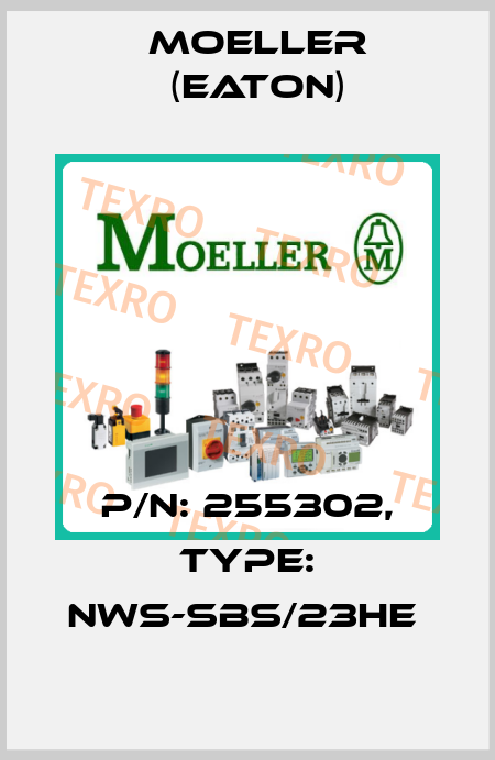 P/N: 255302, Type: NWS-SBS/23HE  Moeller (Eaton)