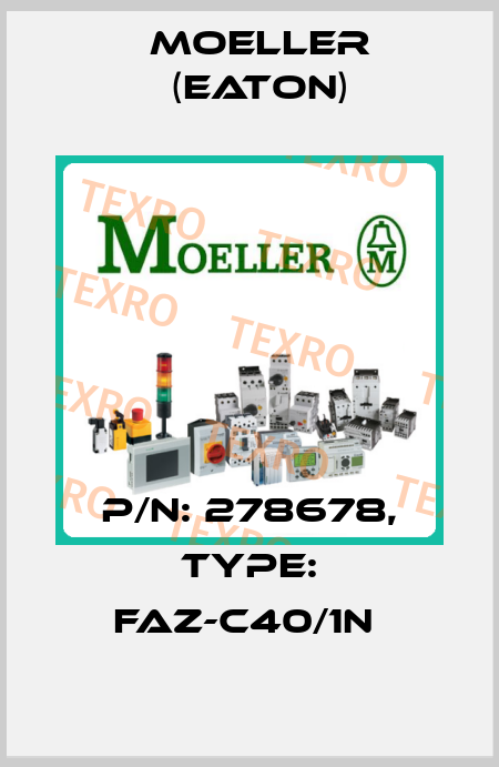P/N: 278678, Type: FAZ-C40/1N  Moeller (Eaton)